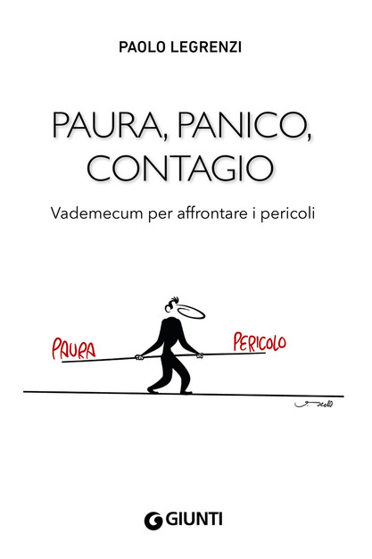 Paura, panico, contagio. Vademecum per affrontare i pericoli (2020) di P. Legrenzi – Recensione del libro.